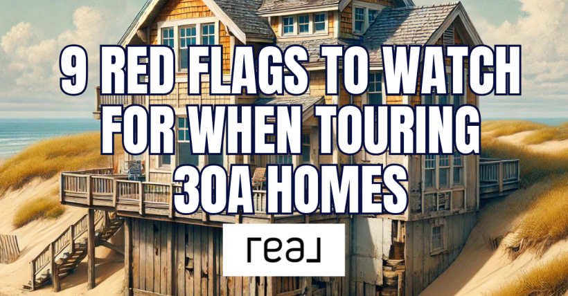 9 Essential Red Flags to Watch For When Touring 30A Beach Homes